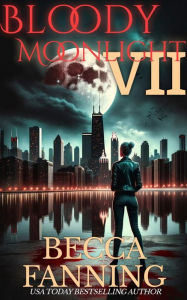 Title: Bloody Moonlight 7: Vampire Romance, Author: Becca Fanning
