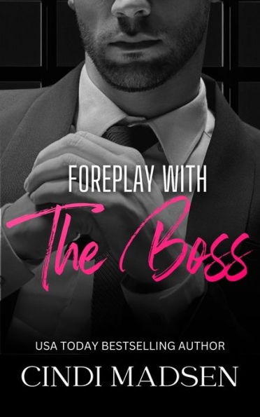 Foreplay with the Boss: Billionaires of Boston