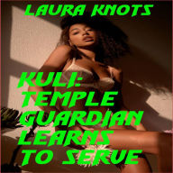 Title: Kuli: Temple Guardian Learns To Serve, Author: Laura Knots