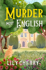 Title: Murder Most English, Author: Lily Cherry