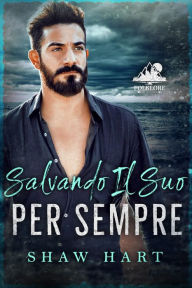 Title: Salvando il Suo Per Sempre, Author: Shaw Hart