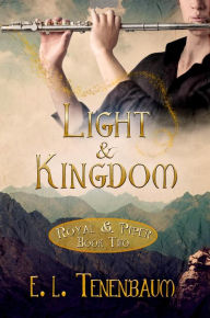 Title: Light & Kingdom, Author: E. L. Tenenbaum