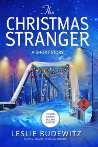 Title: The Christmas Stranger: A Short Story, Author: Leslie Budewitz