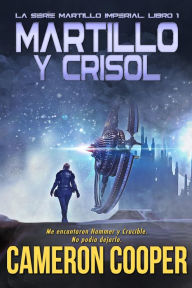 Title: Martillo y Crisol, Author: Cameron Cooper