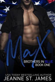 Title: Brothers in Blue: Max: English Version, Author: Jeanne St. James