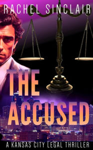 Title: The Accused, Author: Rachel Sinclair