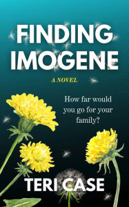 Title: Finding Imogene, Author: Teri Case