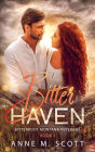 Bitter Haven: A Closed-Door Military Veteran Romantic Suspense in a Small Montana Town