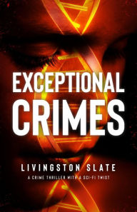 Title: Exceptional Crimes, Author: Livingston Slate