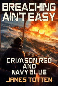 Title: Crimson Red and Navy Blue, Author: James Totten