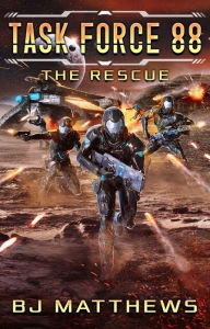 Title: Task Force 88: The Rescue, Author: Bj Matthews
