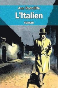 Title: L'Italien (Edition Intégrale en Français - Version Entièrement Illustrée) French Edition, Author: Ann Radcliffe