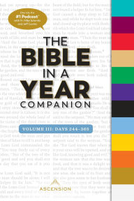 Title: The Bible in a Year Companion, Volume III: Days 244-365, Author: Fr. Mike Schmitz