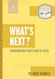 Title: What's Next?, Author: Fr. Mike Schmitz