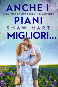 Title: Anche I Piani Migliori, Author: Shaw Hart