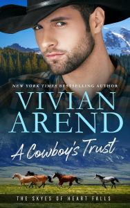 Title: A Cowboy's Trust, Author: Vivian Arend