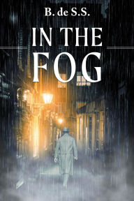 Title: In the Fog, Author: B. de S.S.