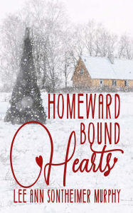 Title: Homeward Bound Hearts, Author: Lee Ann Sontheimer Murphy