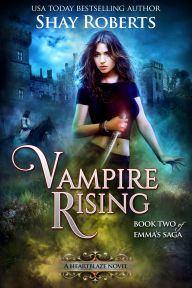 Title: Vampire Rising: A Heartblaze Novel, Author: Shay Roberts