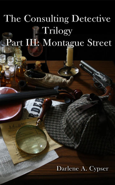 The Consulting Detective Trilogy Part III: Montague Street