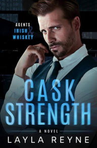 Title: Cask Strength: A Partners-to-Lovers Gay Romantic Suspense, Author: Layla Reyne