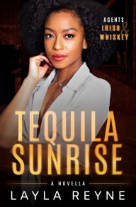Title: Tequila Sunrise: A Best Friend's Sibling Holiday Romantic Suspense, Author: Layla Reyne