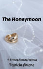 The Honeymoon (A Freeing Destiny Novella)