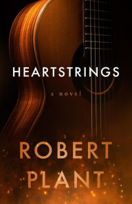 Title: Heartstrings, Author: Robert Plant