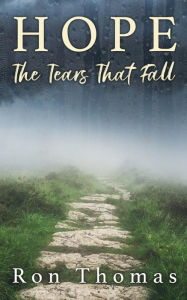 Title: HOPE: The Tears That Fall, Author: Ron Thomas