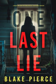 Title: One Last Lie (The Governess: Book 1), Author: Blake Pierce