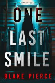 Title: One Last Smile (The Governess: Book 2), Author: Blake Pierce
