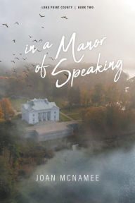 Title: in a Manor of Speaking, Author: Joan McNamee