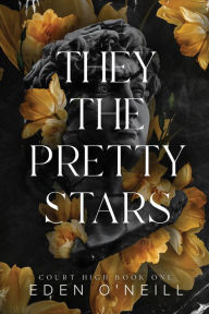 Title: They the Pretty Stars, Author: Eden O'Neill