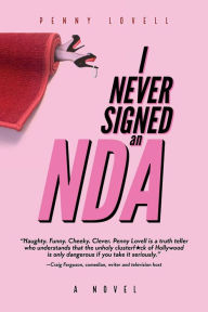 Title: I Never Signed an NDA, Author: Penny Lovell