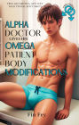 Alpha Doctor Gives His Omega Patient Body Modifications