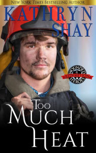 Title: Too Much Heat, Author: Kathryn Shay