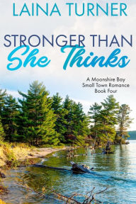 Title: Stronger Than She Thinks, Author: Laina Turner