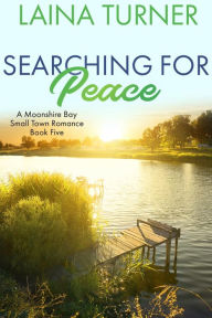 Title: Searching For Peace, Author: Laina Turner
