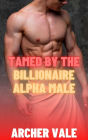 Tamed by the Billionaire Alpha Male (Gay Crossdressing Sissy Erotica)