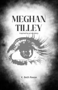 Title: Meghan Tilley, Author: K. Beth Reese