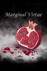 Title: Marginal Virtue, Author: Avery Larsen