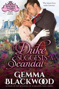 Title: The Duke Suggests a Scandal, Author: Gemma Blackwood