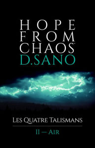 Title: Hope From Chaos : Les Quatre Talismans 2 Air, Author: Damien Sano