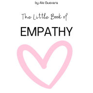 Title: The Little Book of Empathy, Author: Alejandra Guevara