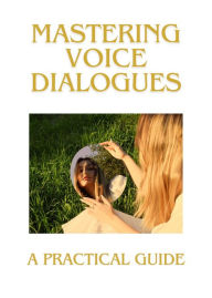 Title: Mastering Voice Dialogues: A Practical Guide, Author: F. I. I. A. M.