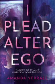 Title: I Plead Alter Ego, Author: Amanda Verrall