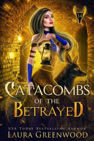 Title: Catacombs Of The Betrayed, Author: Laura Greenwood