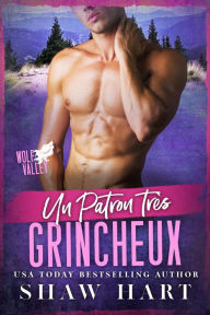 Title: Un patron très grincheux, Author: Shaw Hart