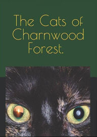 The Cats Of Charnwood Forest