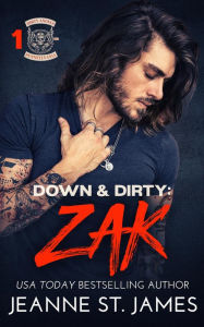 Title: Down & Dirty: Zak, Author: Jeanne St. James